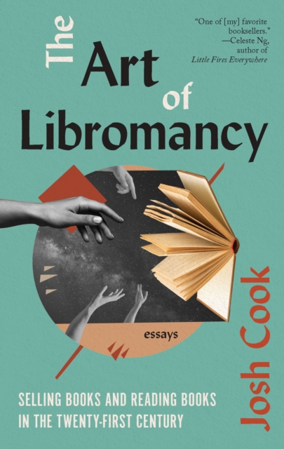 The Art of Libromancy : On Selling Books and Reading Books in the Twenty-first Century, Paperback / softback Book