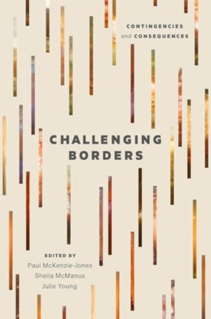Challenging Borders : Contingencies and Consequences, Paperback / softback Book