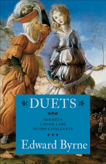 Duets : Sonnets : Louise Lab : Guido Cavalcanti, Paperback / softback Book