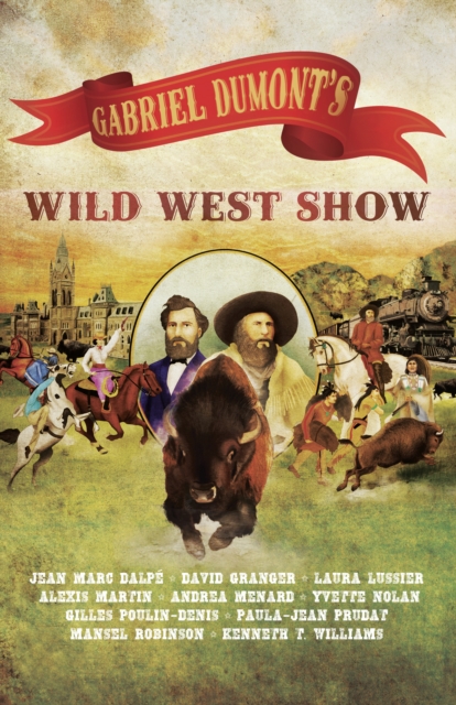Gabriel Dumont's Wild West Show, Paperback / softback Book