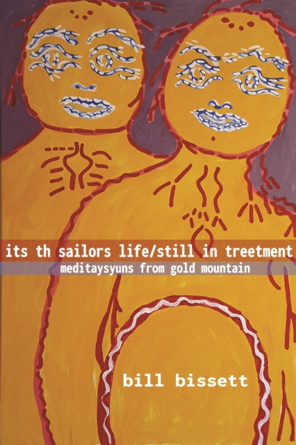 its th sailors life / still in treetment : meditaysyuns from gold mountain, Paperback / softback Book