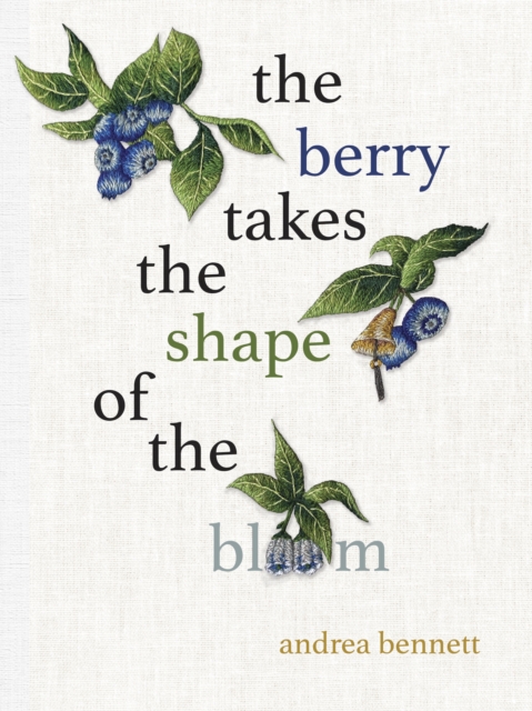 the berry takes the shape of the bloom, Paperback / softback Book