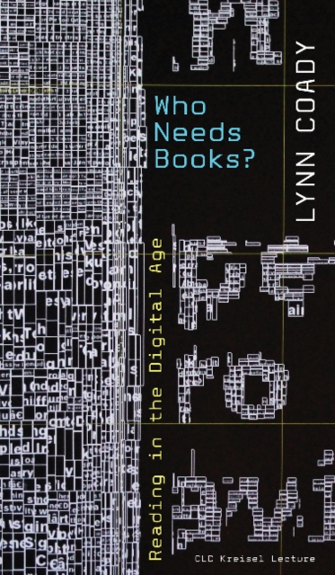 Who Needs Books? : Reading in the Digital Age, Paperback / softback Book