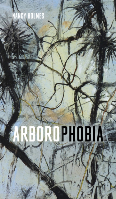 Arborophobia, Paperback / softback Book