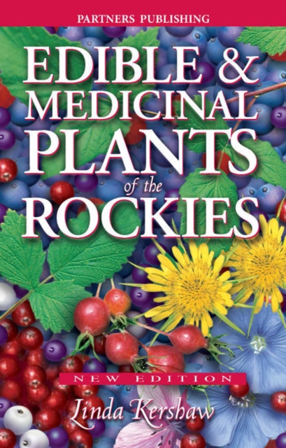 Edible and Medicinal Plants of the Rockies, Paperback / softback Book