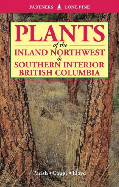 Plants of Inland Northwest and Southern Interior British Columbia, Paperback / softback Book