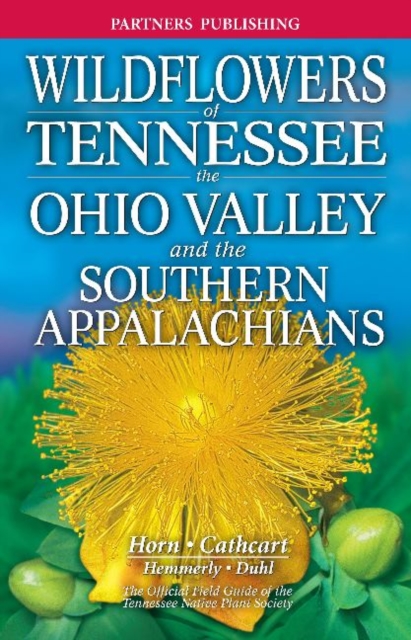 Wildflowers of Tennessee : The Ohio Valley and the Southern Appalachians, Paperback / softback Book