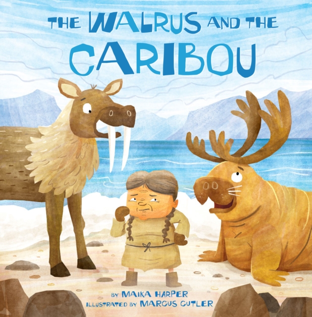 The Walrus and the Caribou, Hardback Book