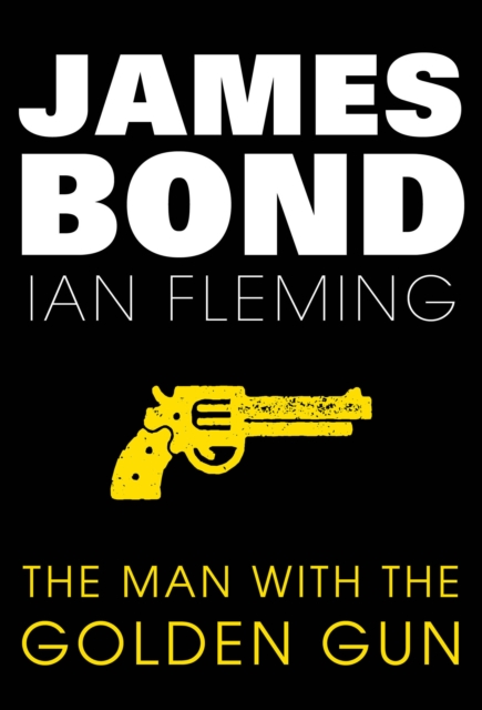 The Man with the Golden Gun : James Bond #13, EPUB eBook