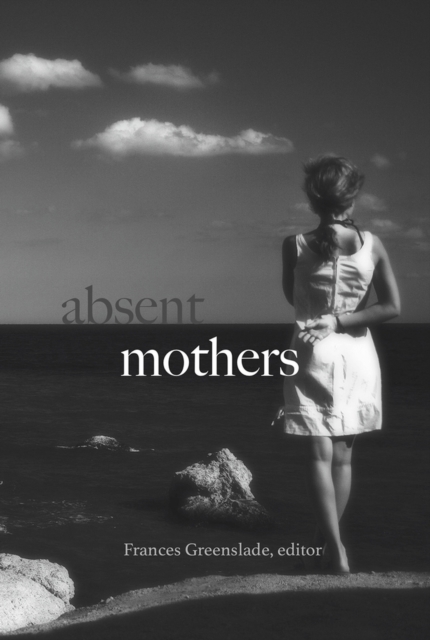 Absent Mothers, Paperback / softback Book