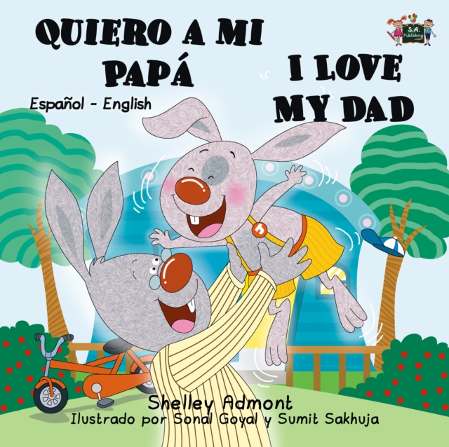 Quiero a mi Papa I Love My Dad : Spanish English Bilingual Book, EPUB eBook