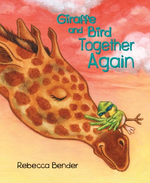 Giraffe and Bird Together Again, Hardback Book