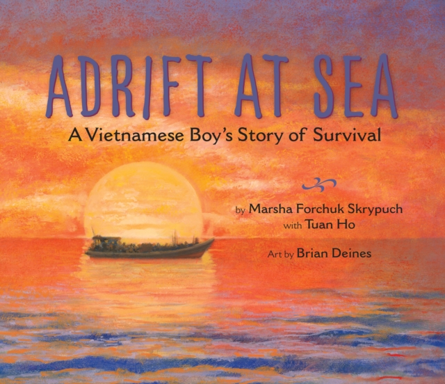 Adrift at Sea : A Vietnamese Boy's Story of Survival, Paperback / softback Book