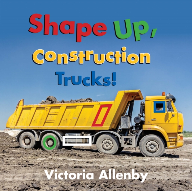 Shape Up, Construction Trucks!, Hardback Book