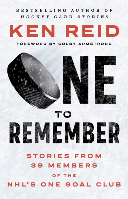 One To Remember : Stories from 39 Members of the NHLs One Goal Club, PDF eBook