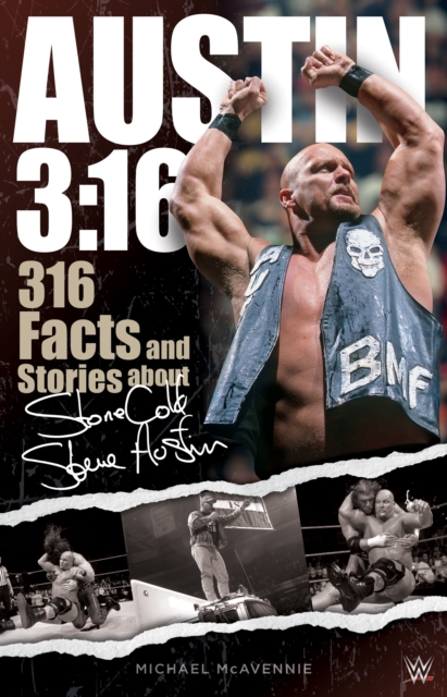 Austin 3:16 : 316 Facts and Stories about Stone Cold Steve Austin, PDF eBook