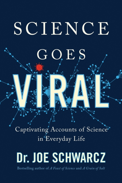 Science Goes Viral : Captivating Accounts of Science in Everyday Life, PDF eBook