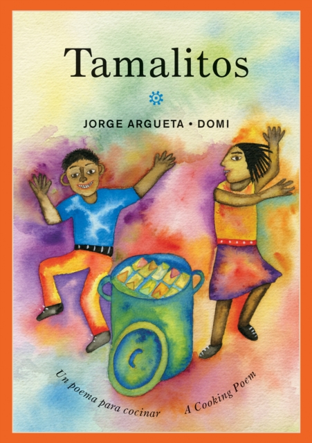 Tamalitos : Un poema para cocinar / A Cooking Poem, Paperback / softback Book