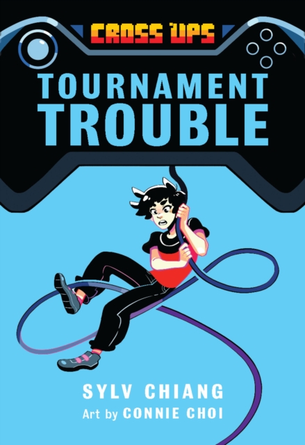Tournament Trouble (Cross Ups, Book 1), Paperback / softback Book