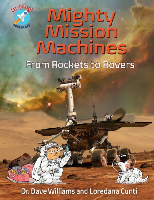 Mighty Mission Machines : From Rockets to Rovers, Paperback / softback Book