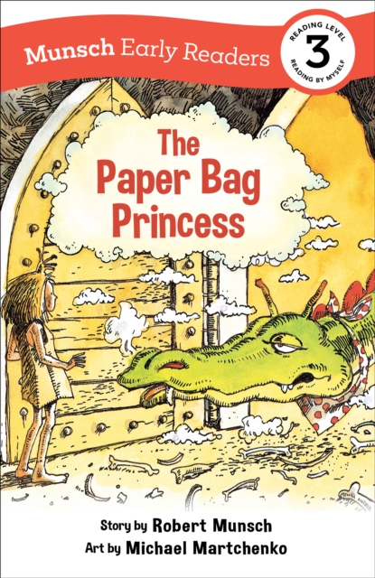 The Paper Bag Princess Early Reader : (Munsch Early Reader), Paperback / softback Book
