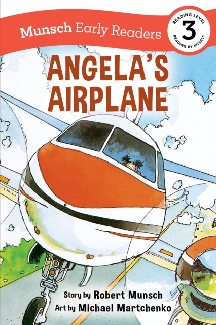 Angela's Airplane Early Reader : (Munsch Early Reader), Paperback / softback Book