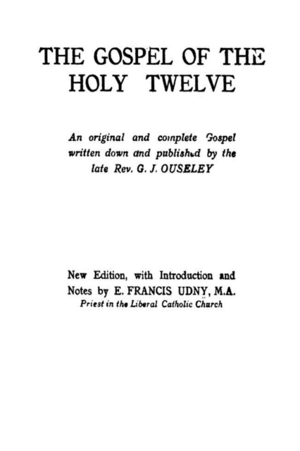 The Gospel of the Holy Twelve, Paperback / softback Book