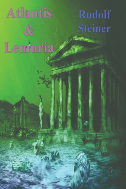 Atlantis and Lemuria, Paperback / softback Book