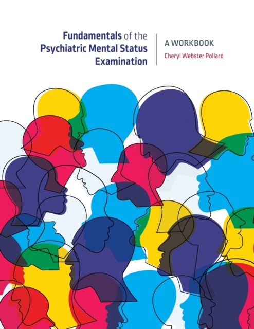 Fundamentals of the Psychiatric Mental Health Status Examination : A Workbook for Beginning Mental Health Professionals, Paperback / softback Book