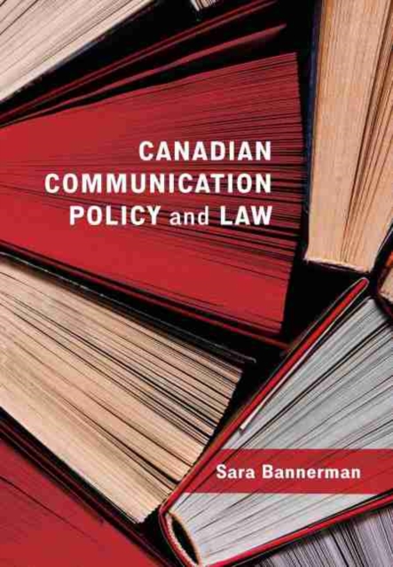 Canadian Communication Policy and Law, Paperback / softback Book