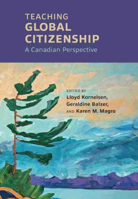 Teaching Global Citizenship : A Canadian Perspective, Paperback / softback Book