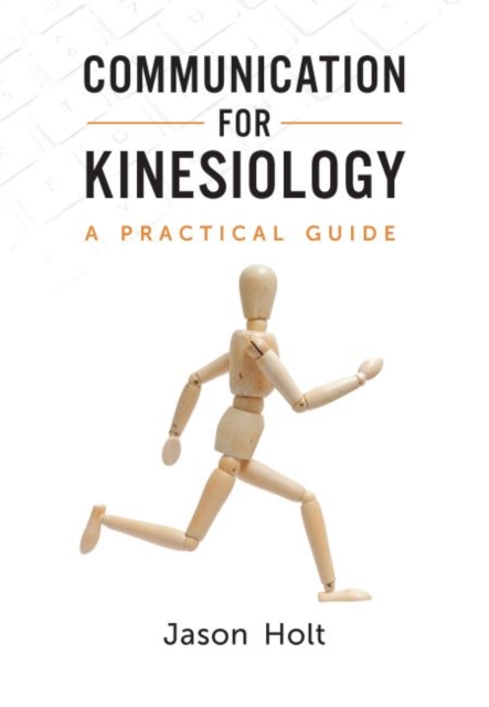 Communication for Kinesiology : A Practical Guide, Paperback / softback Book