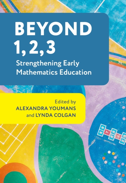 Beyond 1, 2, 3 : Strengthening Early Mathematics Education, Paperback / softback Book