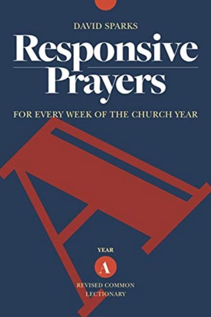 Responsive Prayers : For Every Week of the Church Year, Year A, Paperback / softback Book