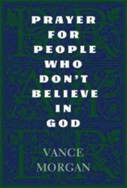 Prayer for People Who Don't Believe in God, Paperback / softback Book