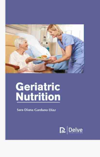 Geriatric Nutrition, Hardback Book