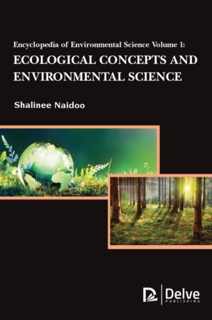 Encyclopedia of Environmental Science, Volume 1 : Ecological Concepts and Environmental Science, Hardback Book
