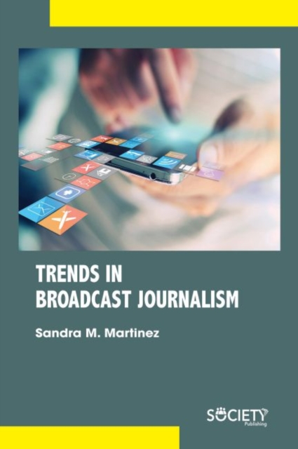 Trends in Broadcast Journalism, Hardback Book
