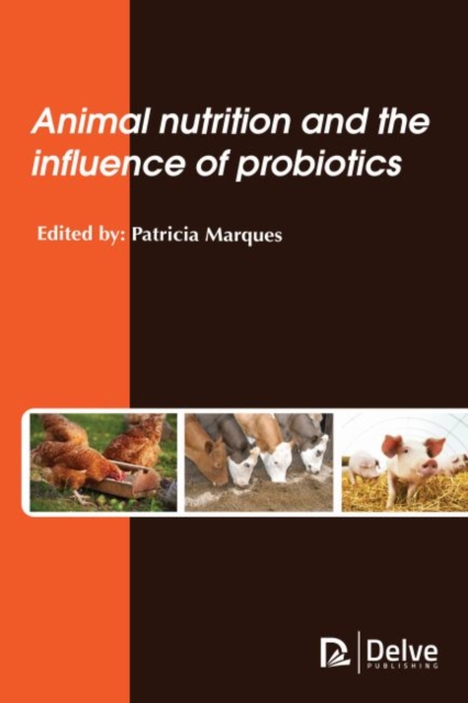 Animal Nutrition and the Influence of Probiotics, Hardback Book