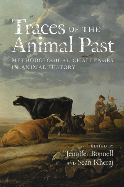 Traces of the Animal Past : Methodological Challenges in Animal History, Hardback Book