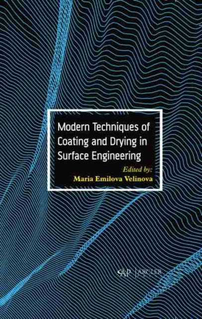 Modern Techniques of Coating and Drying in Surface Engineering, Hardback Book
