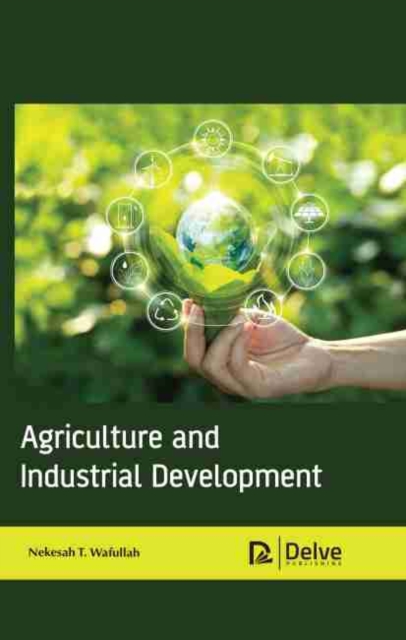 Agriculture and Industrial Development, Hardback Book
