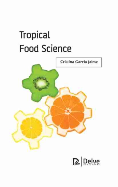 Tropical Food Science, Paperback / softback Book