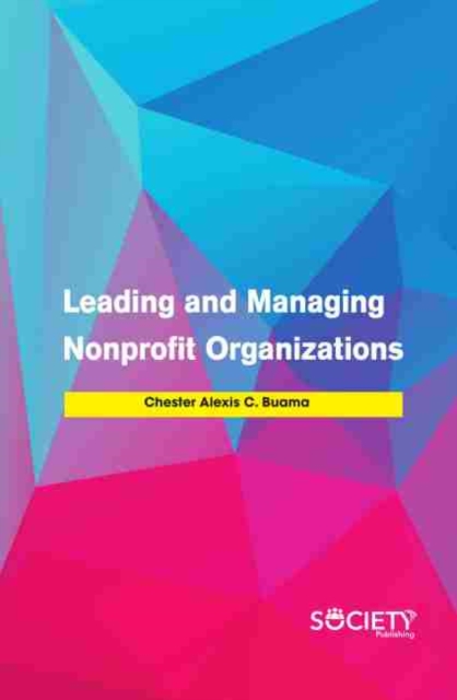 Leading and Managing Nonprofit Organizations, Hardback Book