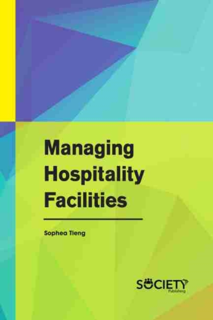 Managing Hospitality Facilities, Paperback / softback Book