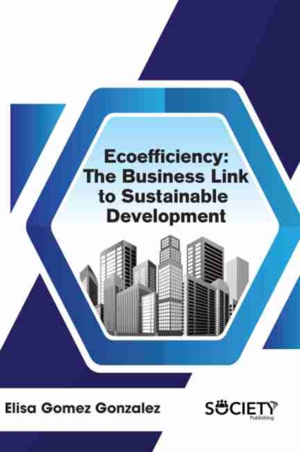 Ecoefficiency : The Business Link to Sustainable Development, Hardback Book