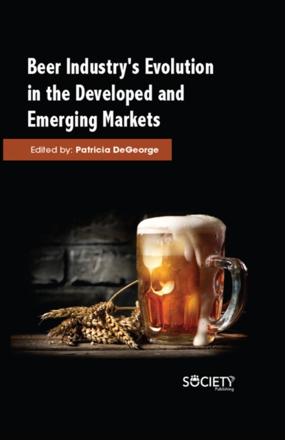Beer Industry's Evolution in the developed and emerging markets, PDF eBook