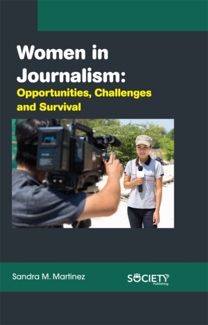 Women in Journalism : Opportunities, Challenges and Survival, PDF eBook