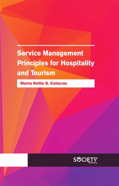 Service Management Principles for Hospitality and Tourism, PDF eBook
