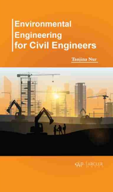 Environmental Engineering for Civil Engineers, Hardback Book